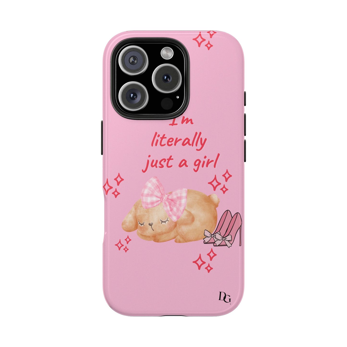 ”I’m Just A Girl” Phone Case PINK