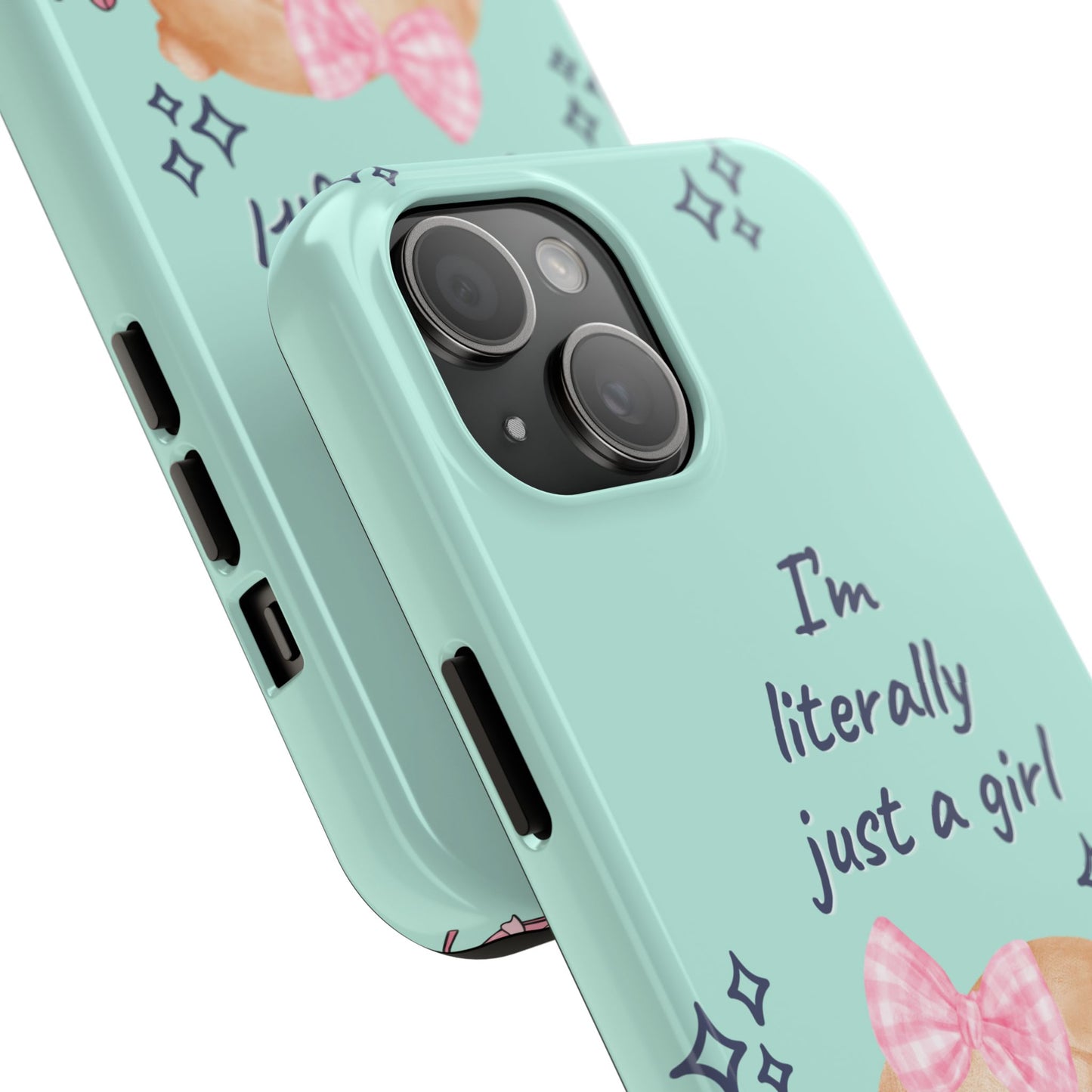 “I’m Just A Girl” Phone Case TEAL