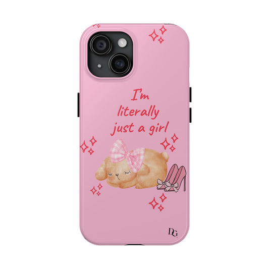 ”I’m Just A Girl” Phone Case PINK