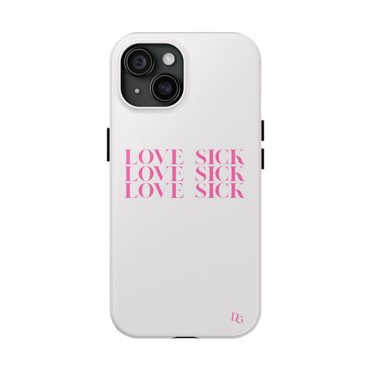 Love Sick Phone Case