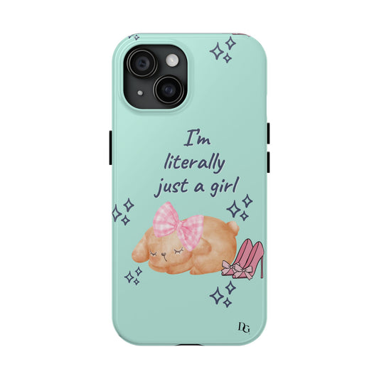 “I’m Just A Girl” Phone Case TEAL